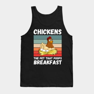 Chickens The Pet That Poops Breakfast, Funny Chicken Tank Top